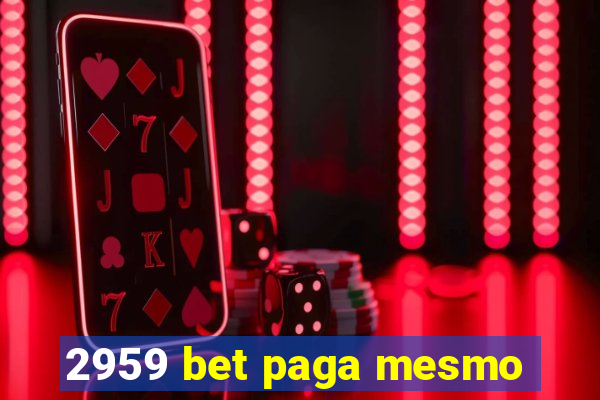 2959 bet paga mesmo